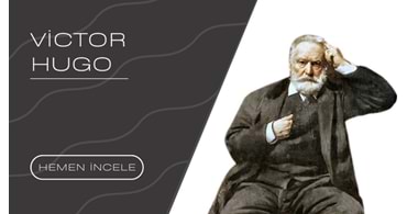 Victor Hugo Kimdir ?